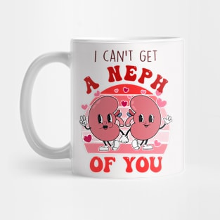 I Can_t Get A Nephew Of You Kindey Valentine_s Day Mug